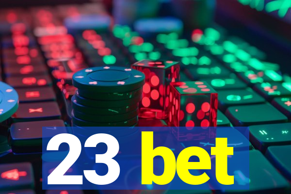 23 bet